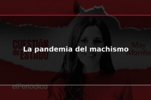 La pandemia del machismo