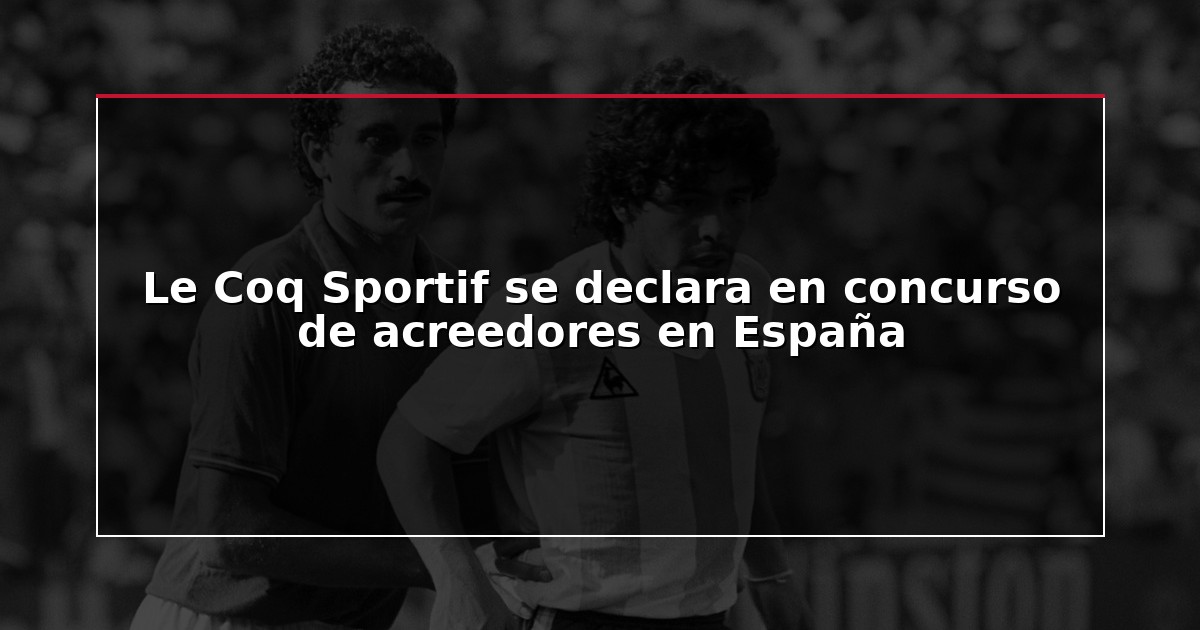 Le Coq Sportif se declara en concurso de acreedores en España