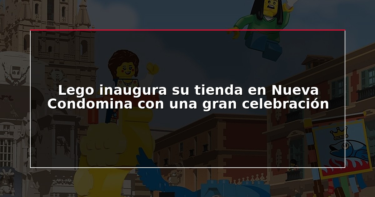 Lego inaugura su tienda en Nueva Condomina con una gran celebración