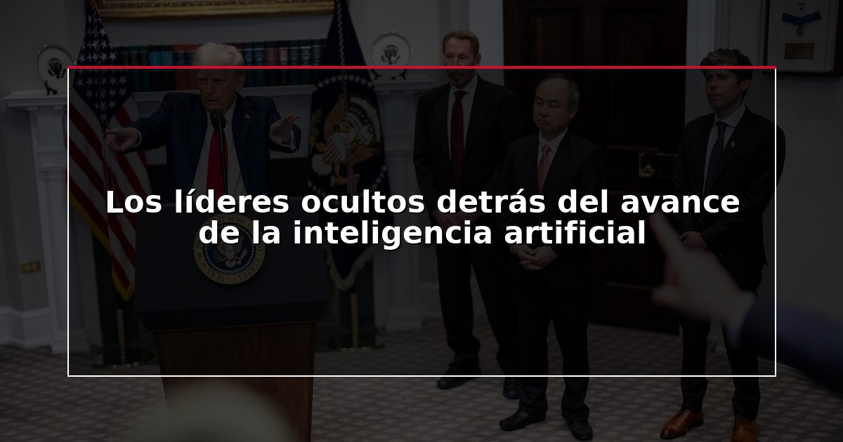 Los líderes ocultos detrás del avance de la inteligencia artificial