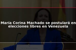 María Corina Machado se postulará en elecciones libres en Venezuela