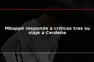 Mbappé responde a críticas tras su viaje a Cerdeña