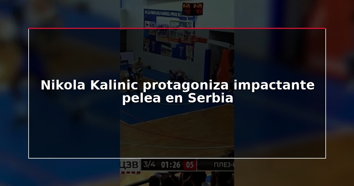 Nikola Kalinic protagoniza impactante pelea en Serbia