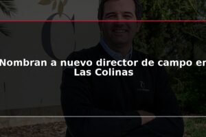 Nombran a nuevo director de campo en Las Colinas