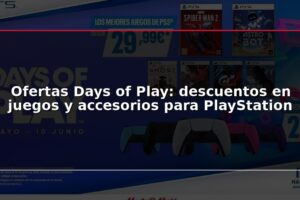 Ofertas Days of Play: descuentos en juegos y accesorios para PlayStation