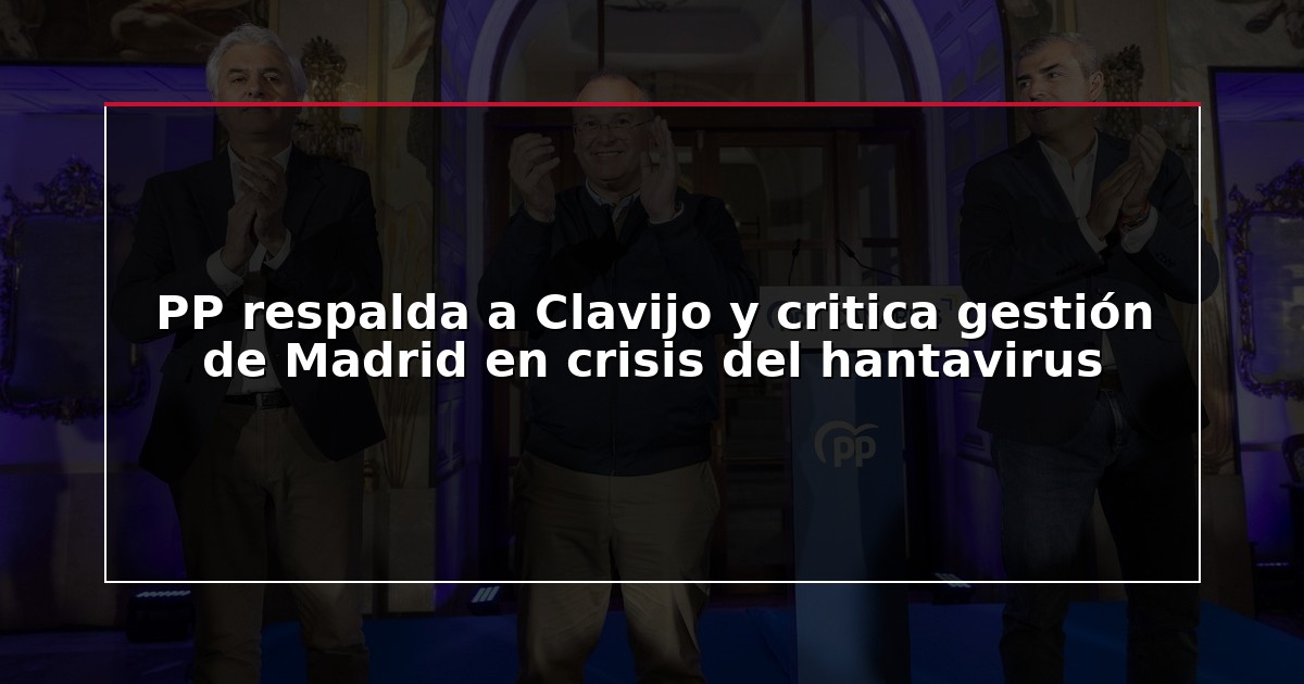 PP respalda a Clavijo y critica gestión de Madrid en crisis del hantavirus