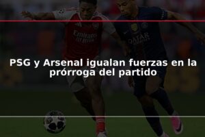 PSG y Arsenal igualan fuerzas en la prórroga del partido
