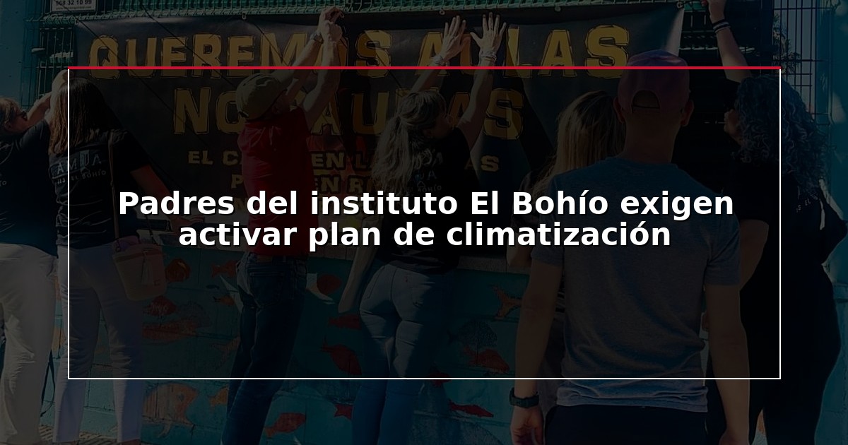 Padres del instituto El Bohío exigen activar plan de climatización