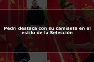 Pedri destaca con su camiseta en el estilo de la Selección
