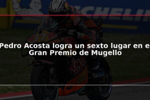 Pedro Acosta logra un sexto lugar en el Gran Premio de Mugello