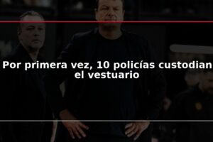 Por primera vez, 10 policías custodian el vestuario