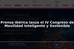 Prensa Ibérica lanza el IV Congreso de Movilidad Inteligente y Sostenible