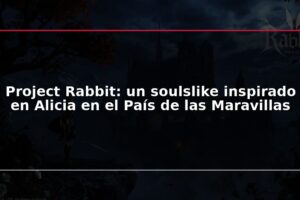Project Rabbit: un soulslike inspirado en Alicia en el País de las Maravillas
