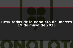 Resultados de la Bonoloto del martes 19 de mayo de 2026