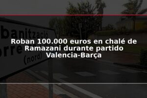 Roban 100.000 euros en chalé de Ramazani durante partido Valencia-Barça