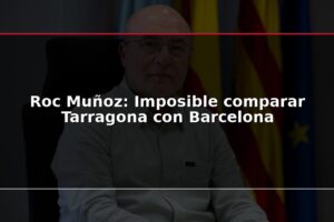Roc Muñoz: Imposible comparar Tarragona con Barcelona