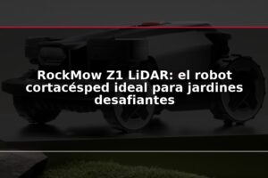 RockMow Z1 LiDAR: el robot cortacésped ideal para jardines desafiantes