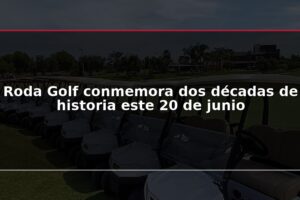 Roda Golf conmemora dos décadas de historia este 20 de junio
