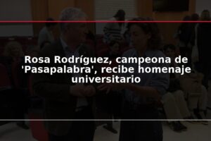 Rosa Rodríguez, campeona de 'Pasapalabra', recibe homenaje universitario