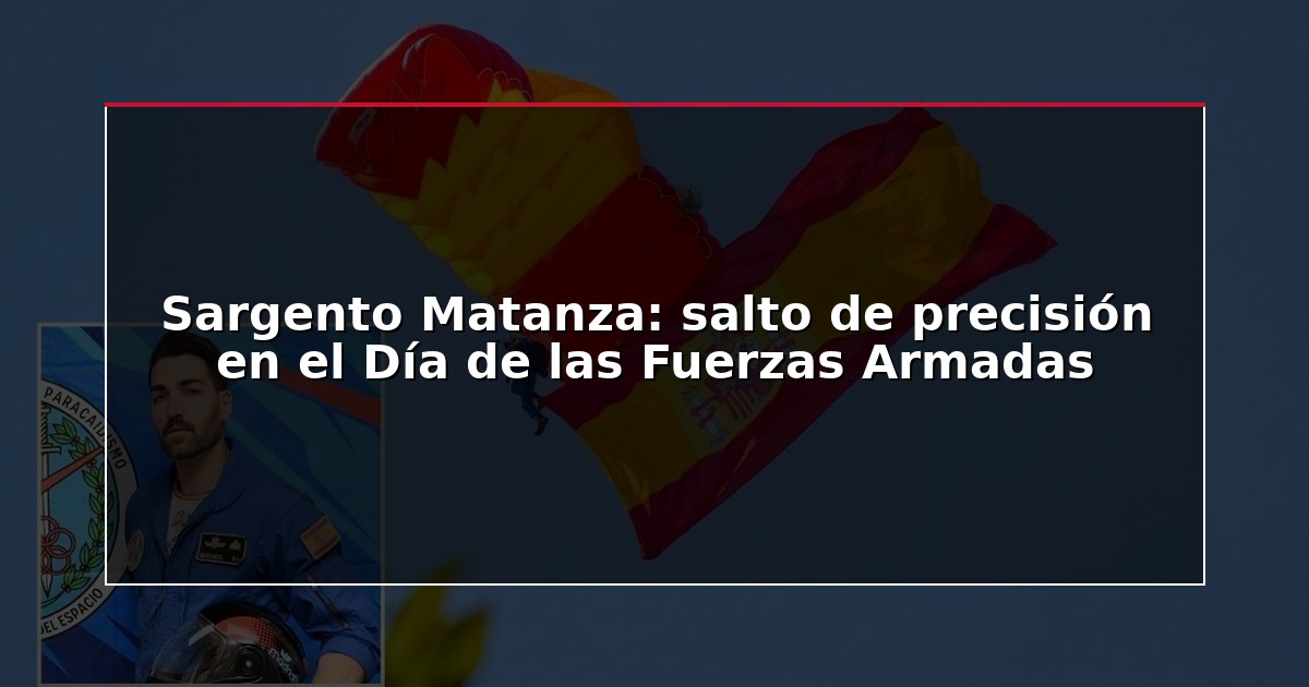 Sargento Matanza: salto de precisión en el Día de las Fuerzas Armadas