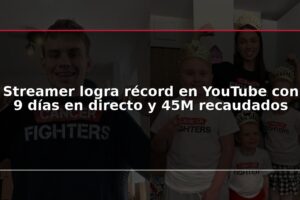 Streamer logra récord en YouTube con 9 días en directo y 45M recaudados