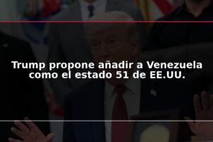 Trump propone añadir a Venezuela como el estado 51 de EE.UU.
