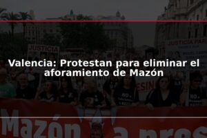 Valencia: Protestan para eliminar el aforamiento de Mazón