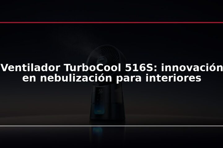 Ventilador TurboCool 516S: innovación en nebulización para interiores
