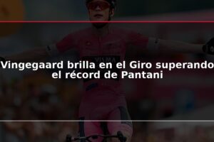 Vingegaard brilla en el Giro superando el récord de Pantani