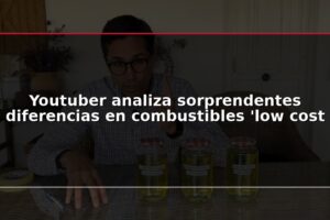 Youtuber analiza sorprendentes diferencias en combustibles 'low cost