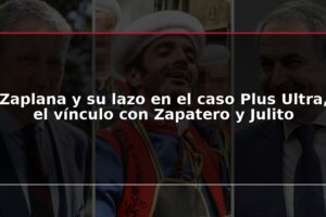 Zaplana y su lazo en el caso Plus Ultra, el vínculo con Zapatero y Julito