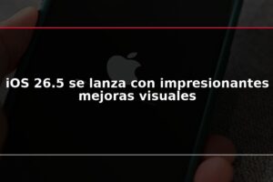 iOS 26.5 se lanza con impresionantes mejoras visuales