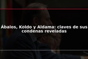 Ábalos, Koldo y Aldama: claves de sus condenas reveladas