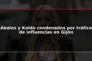 Ábalos y Koldo condenados por tráfico de influencias en Gijón