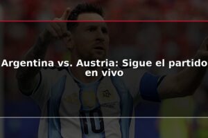 Argentina vs. Austria: Sigue el partido en vivo