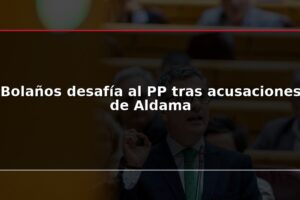 Bolaños desafía al PP tras acusaciones de Aldama