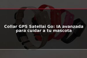 Collar GPS Satellai Go: IA avanzada para cuidar a tu mascota