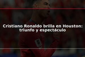 Cristiano Ronaldo brilla en Houston: triunfo y espectáculo