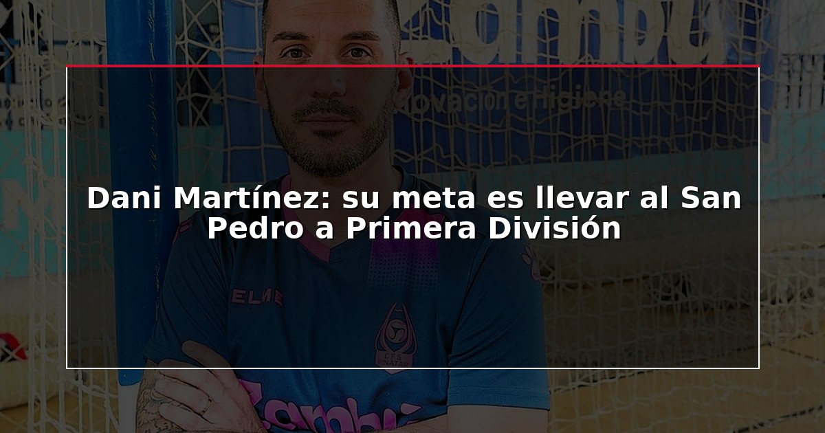 Dani Martínez: su meta es llevar al San Pedro a Primera División