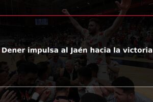 Dener impulsa al Jaén hacia la victoria