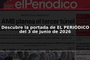 Descubre la portada de EL PERIÓDICO del 3 de junio de 2026