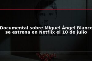 Documental sobre Miguel Ángel Blanco se estrena en Netflix el 10 de julio