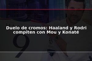 Duelo de cromos: Haaland y Rodri compiten con Mou y Konaté