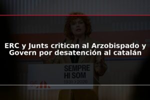 ERC y Junts critican al Arzobispado y Govern por desatención al catalán