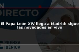El Papa León XIV llega a Madrid: sigue las novedades en vivo