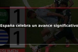 España celebra un avance significativo