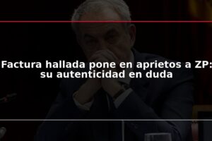 Factura hallada pone en aprietos a ZP: su autenticidad en duda