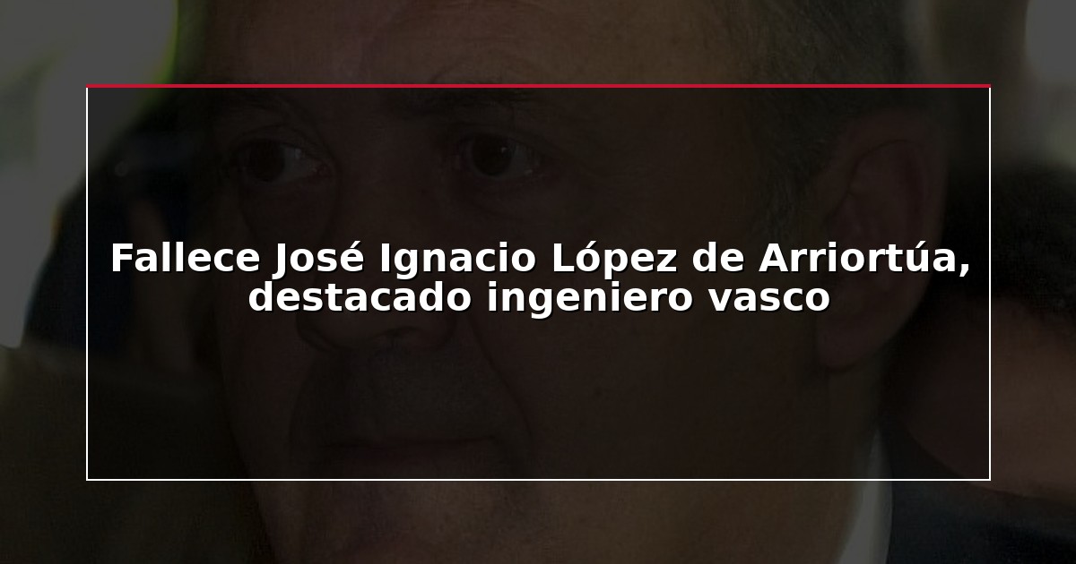 Fallece José Ignacio López de Arriortúa, destacado ingeniero vasco