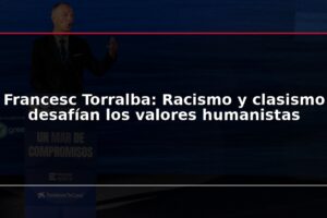 Francesc Torralba: Racismo y clasismo desafían los valores humanistas
