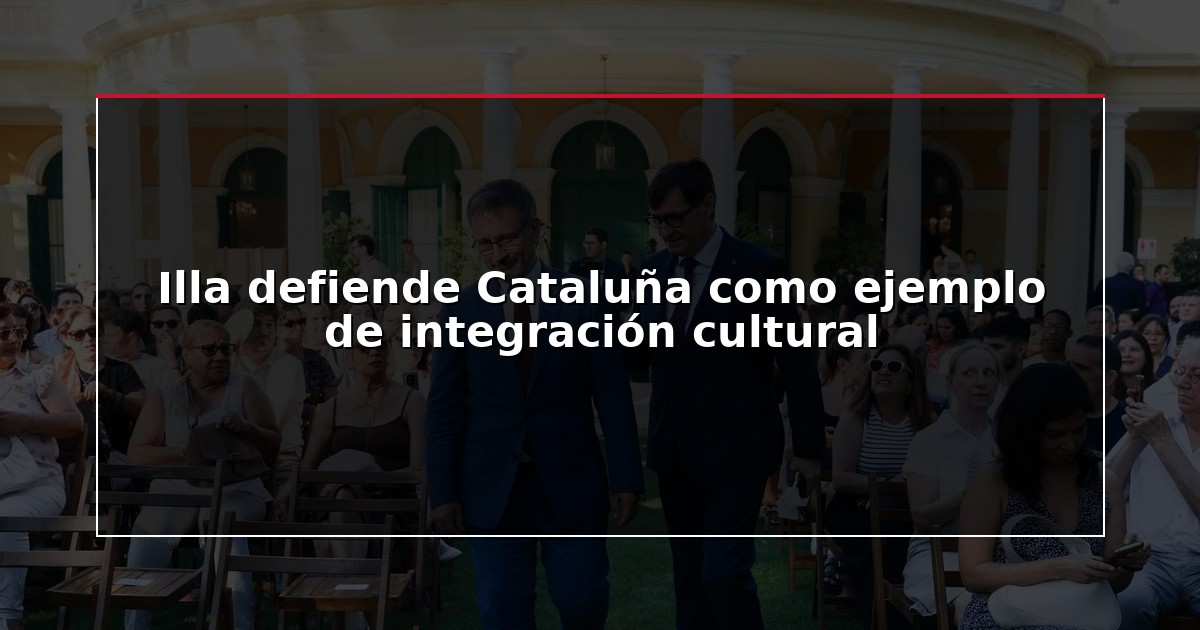 Illa defiende Cataluña como ejemplo de integración cultural